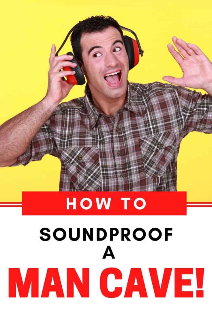 How to soundproof the man cave