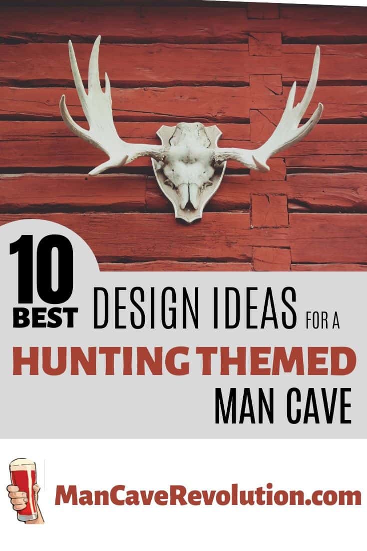 Hunting man cave design ideas