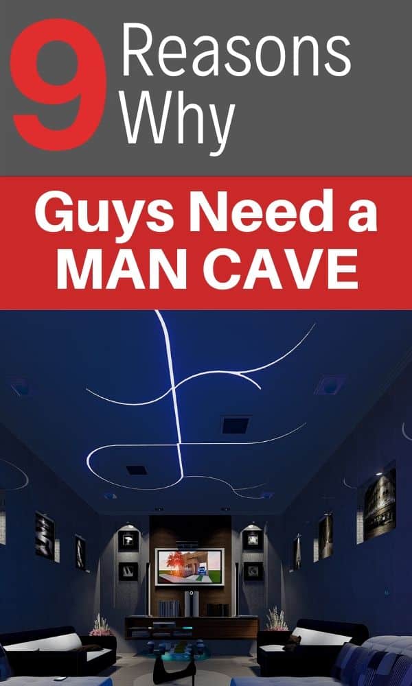 Why guys need man caves
